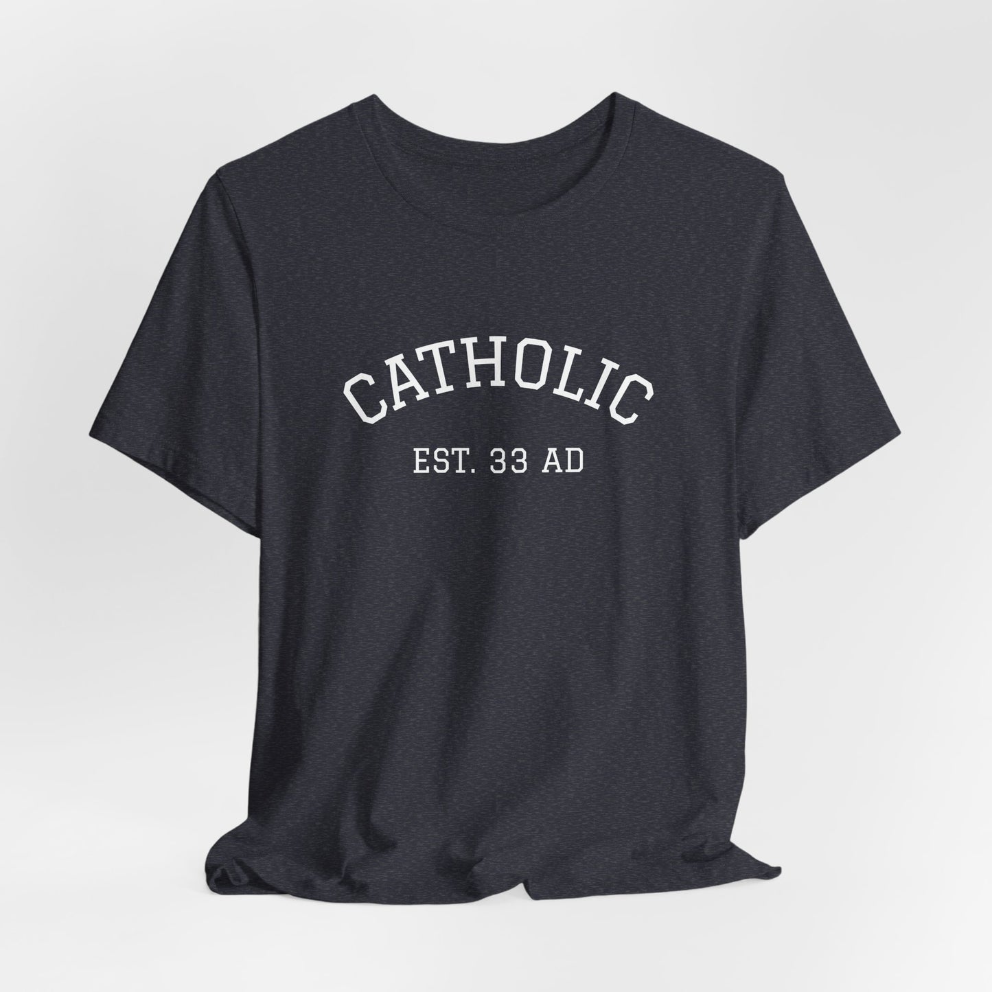 Catholic 33AD T-Shirt