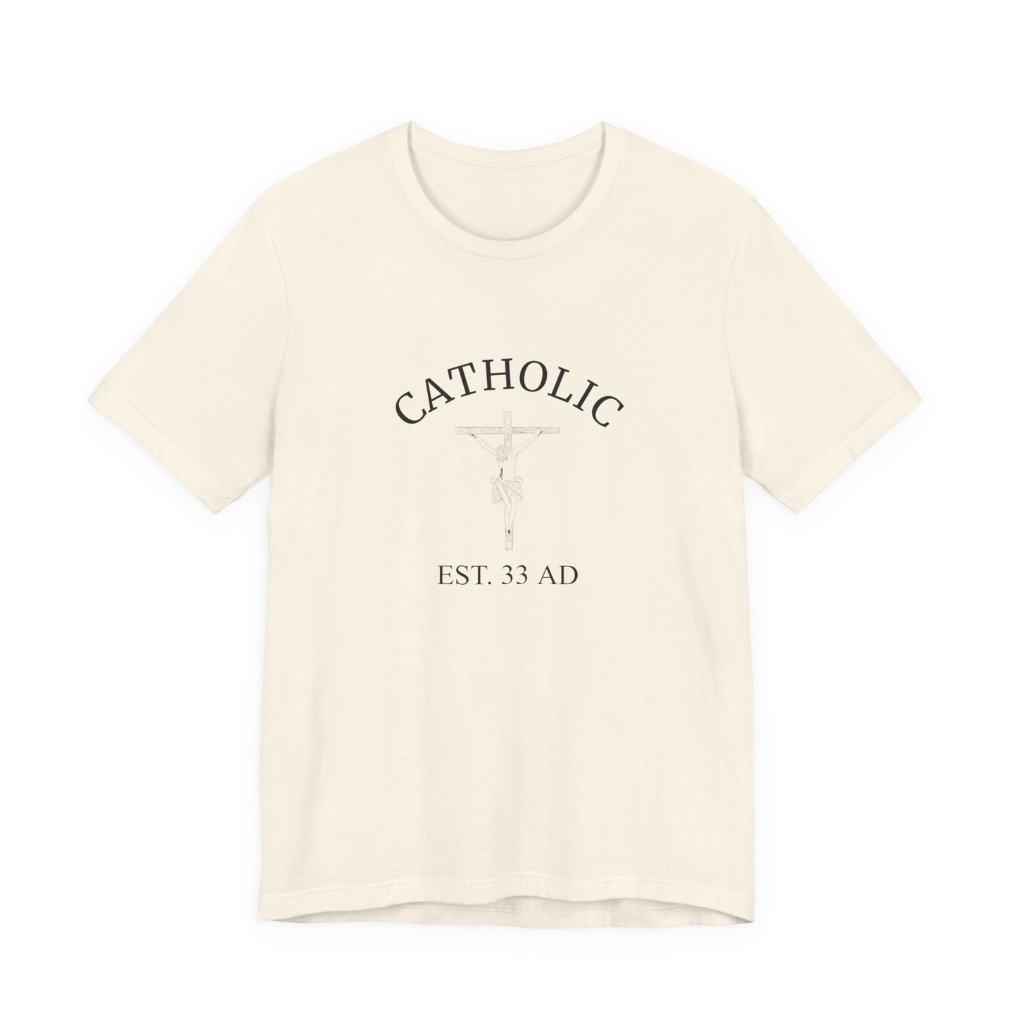 Catholic Est. 33 AD Shirt – Jesus Founded the Church T-Shirt