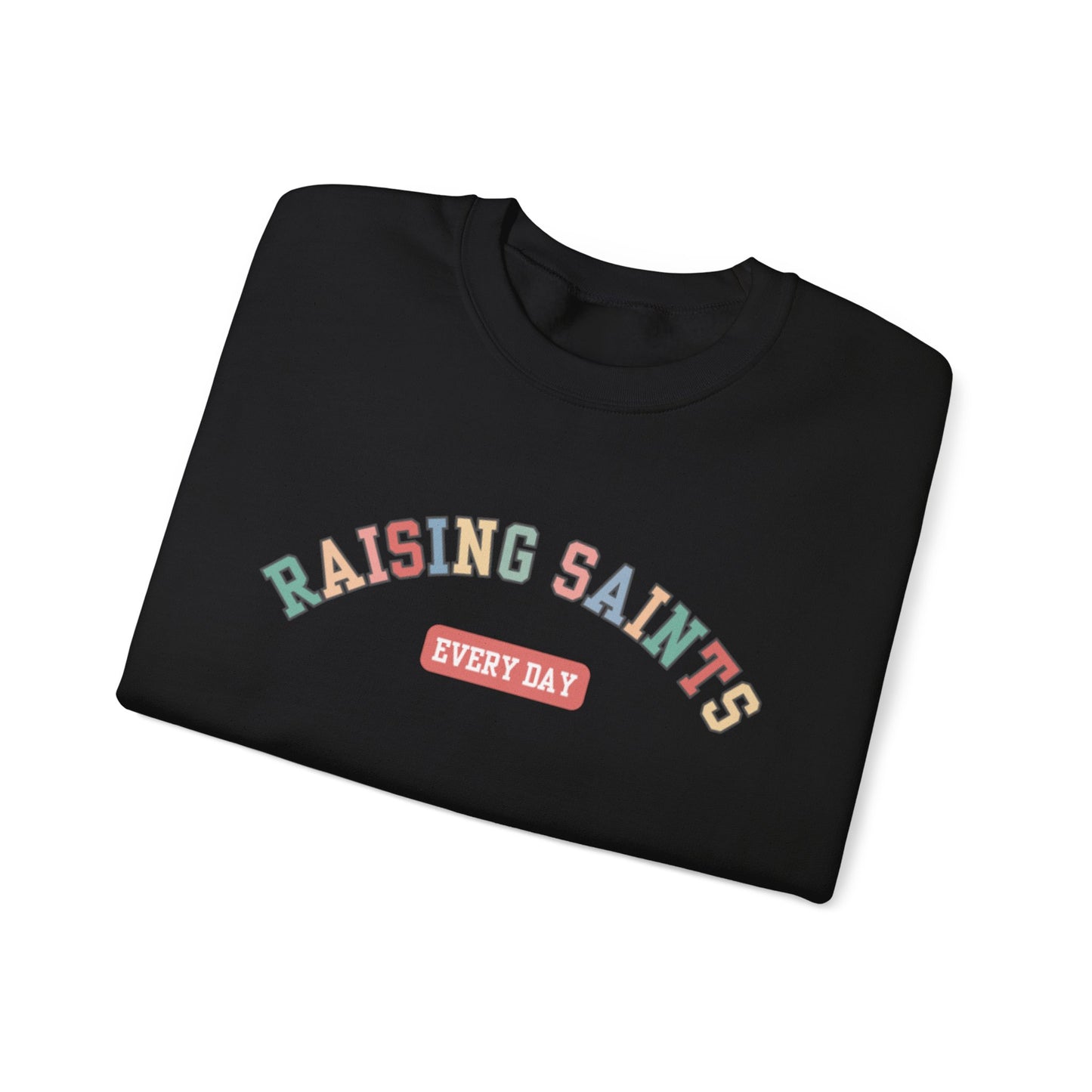 Raising Saints Crewneck Sweatshirt — Catholic Mom Faith Shirt