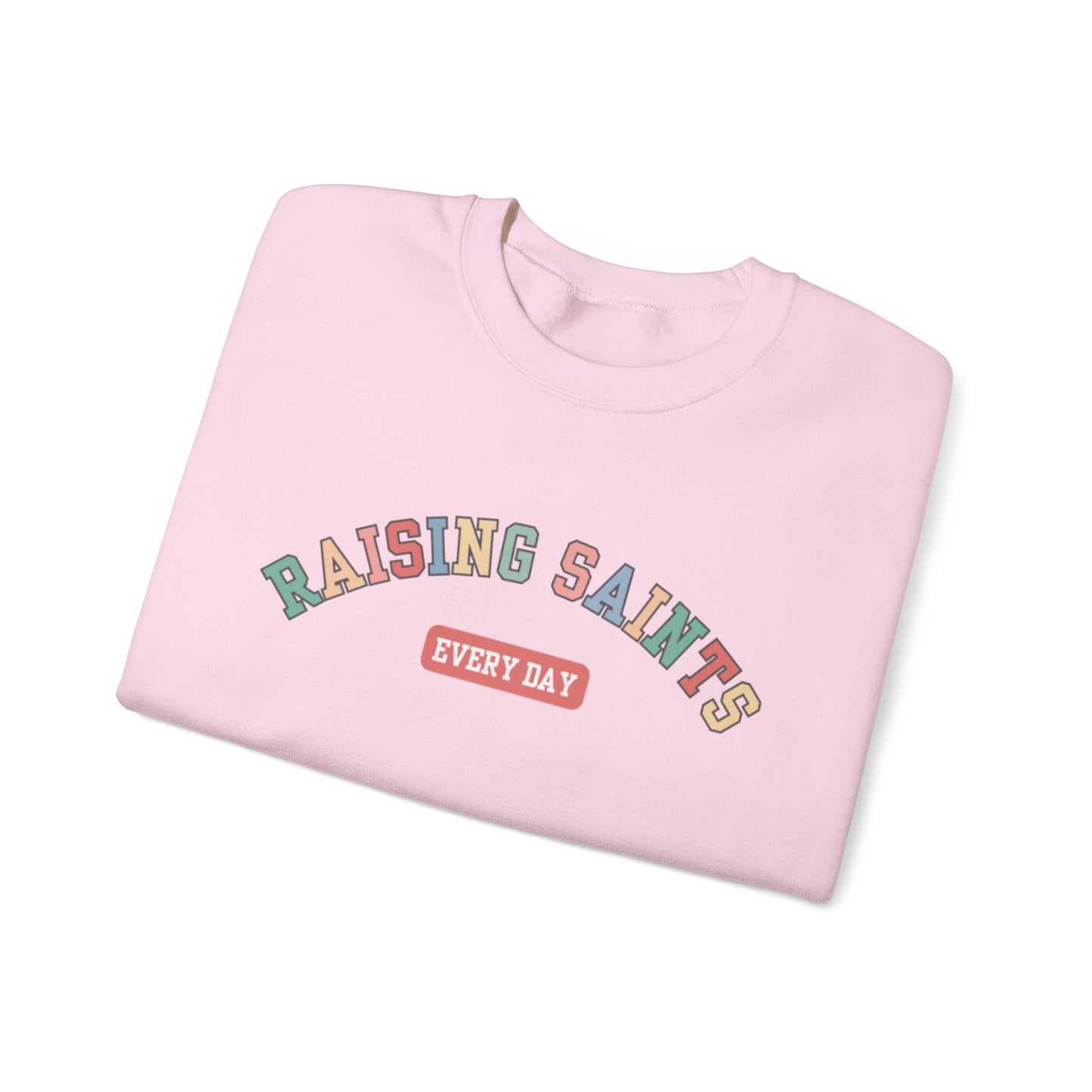 Raising Saints Crewneck Sweatshirt — Catholic Mom Faith Shirt