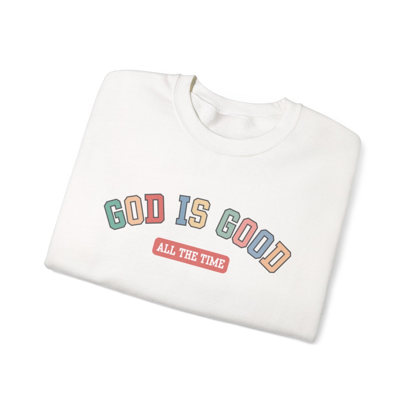 Good Is Good Crewneck Sweatshirt — Christian Message Pullover
