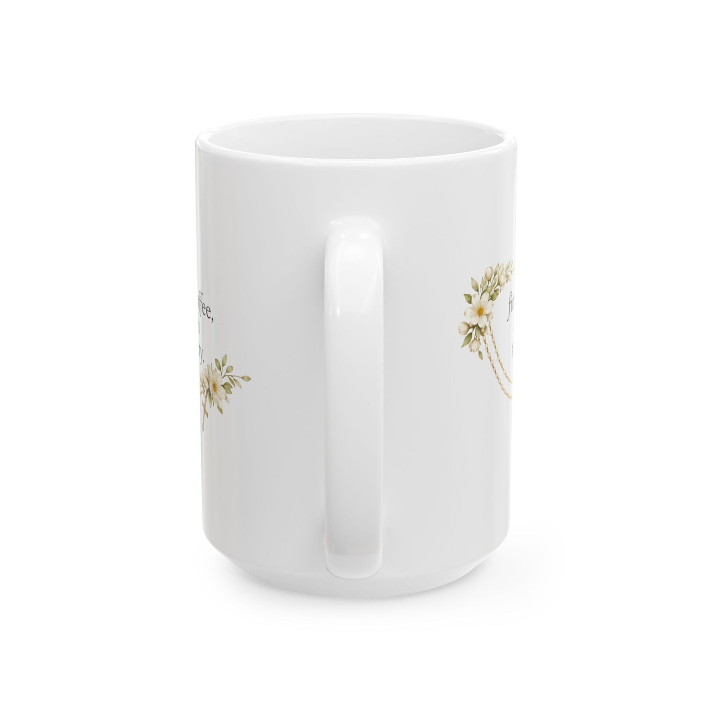 First Coffee Then Rosary Ceramic Mug — Catholic Coffee Cup (15oz)