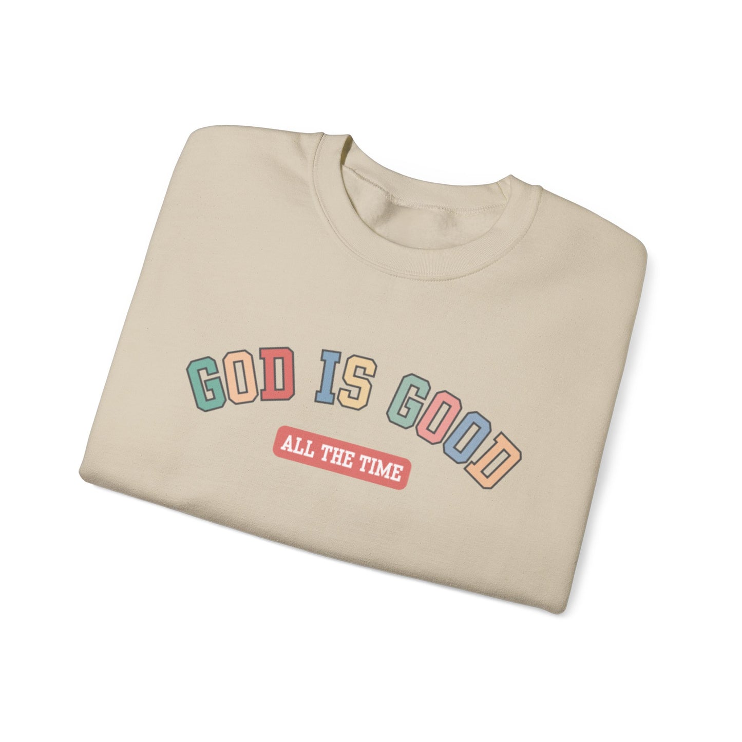 Good Is Good Crewneck Sweatshirt — Christian Message Pullover