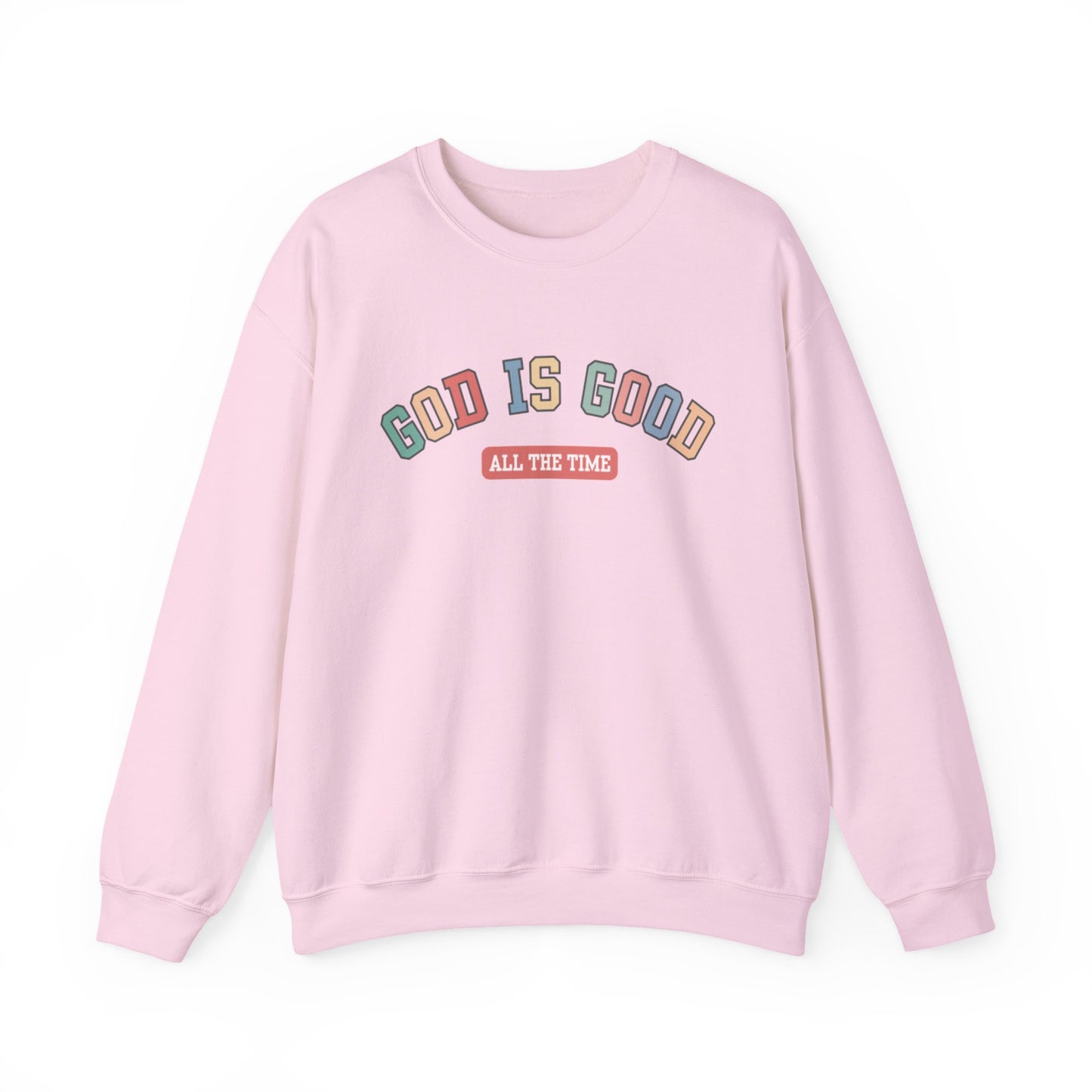 Good Is Good Crewneck Sweatshirt — Christian Message Pullover
