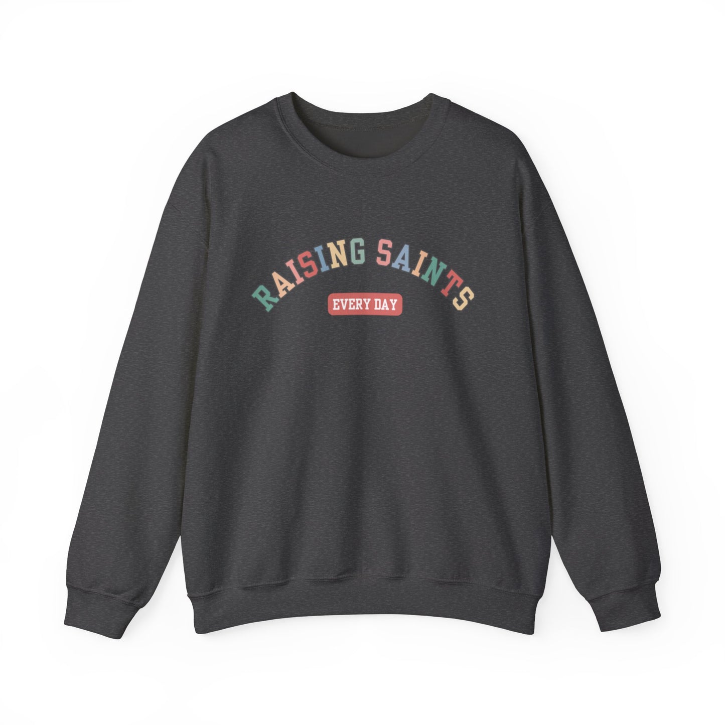Raising Saints Crewneck Sweatshirt — Catholic Mom Faith Shirt