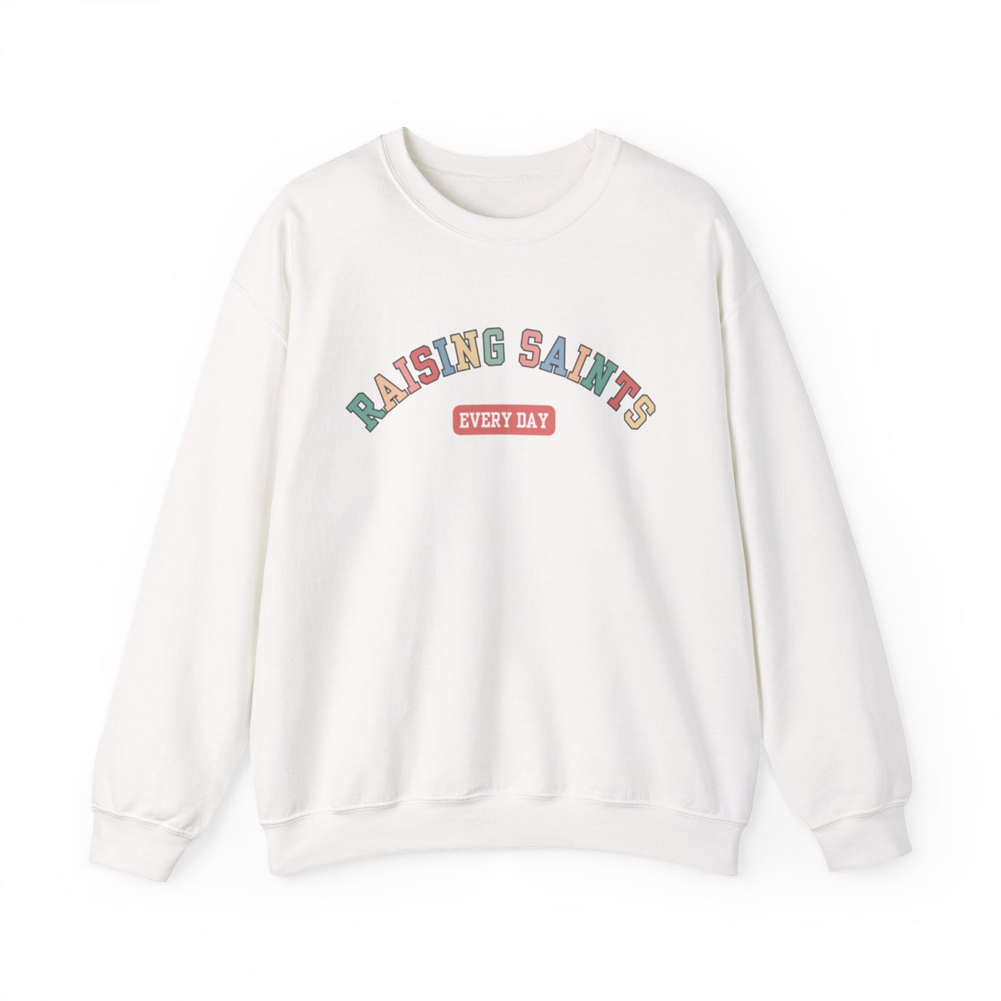 Raising Saints Crewneck Sweatshirt — Catholic Mom Faith Shirt