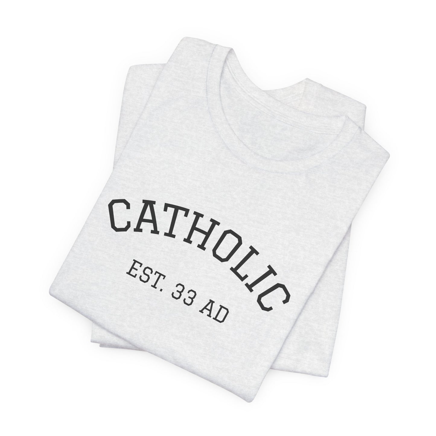 Catholic 33AD T-Shirt