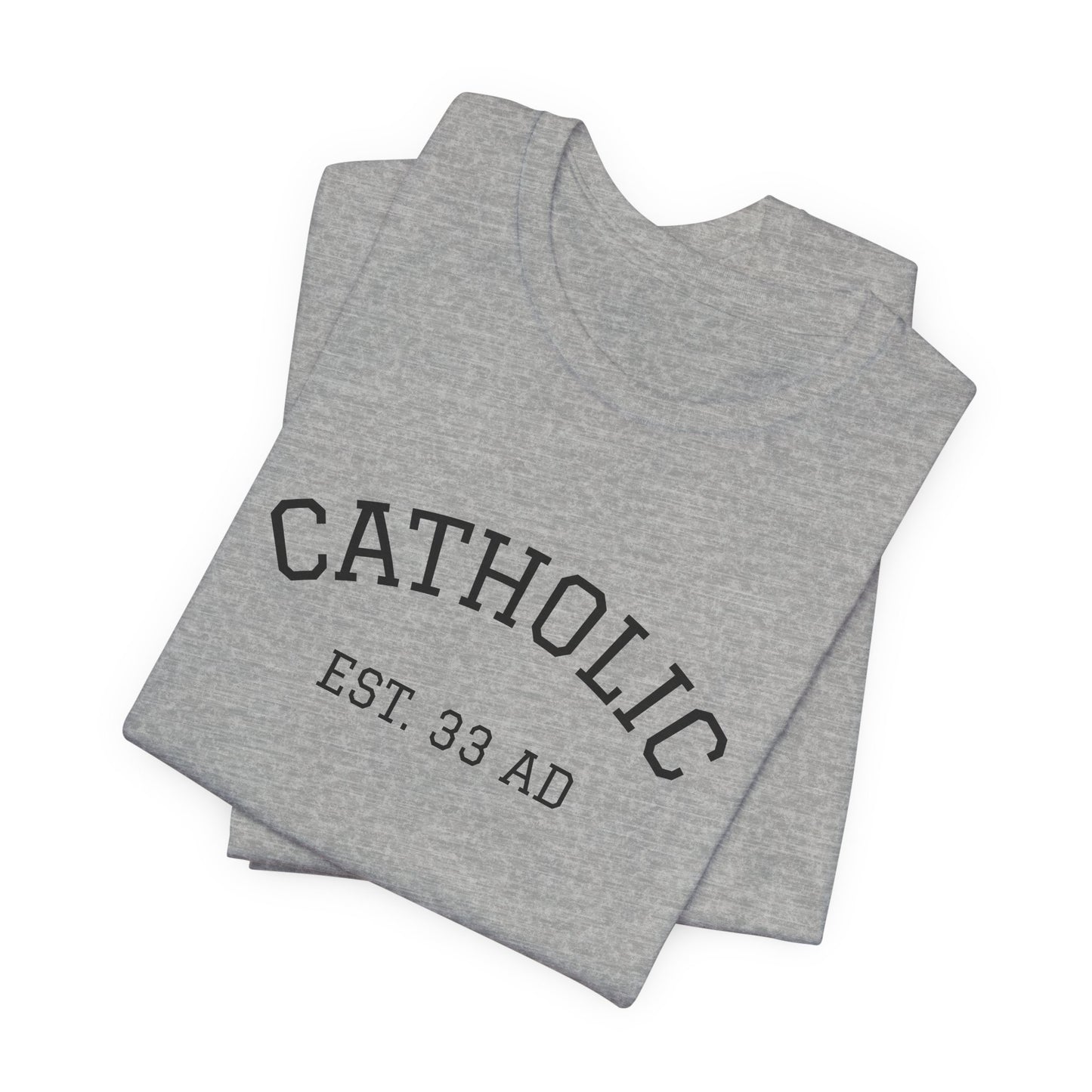 Catholic 33AD T-Shirt