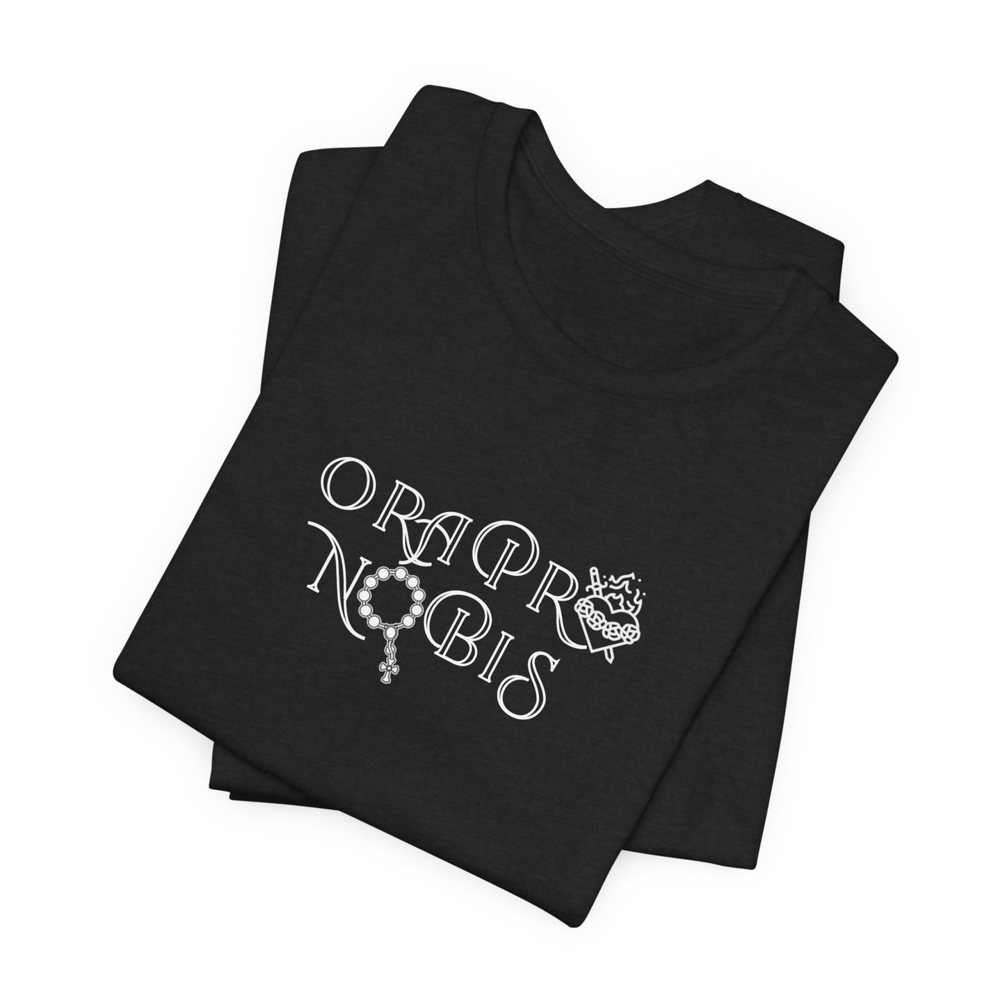 Ora Pro Nobis Catholic Tee — Prayerful Faith T‑Shirt for Catholics