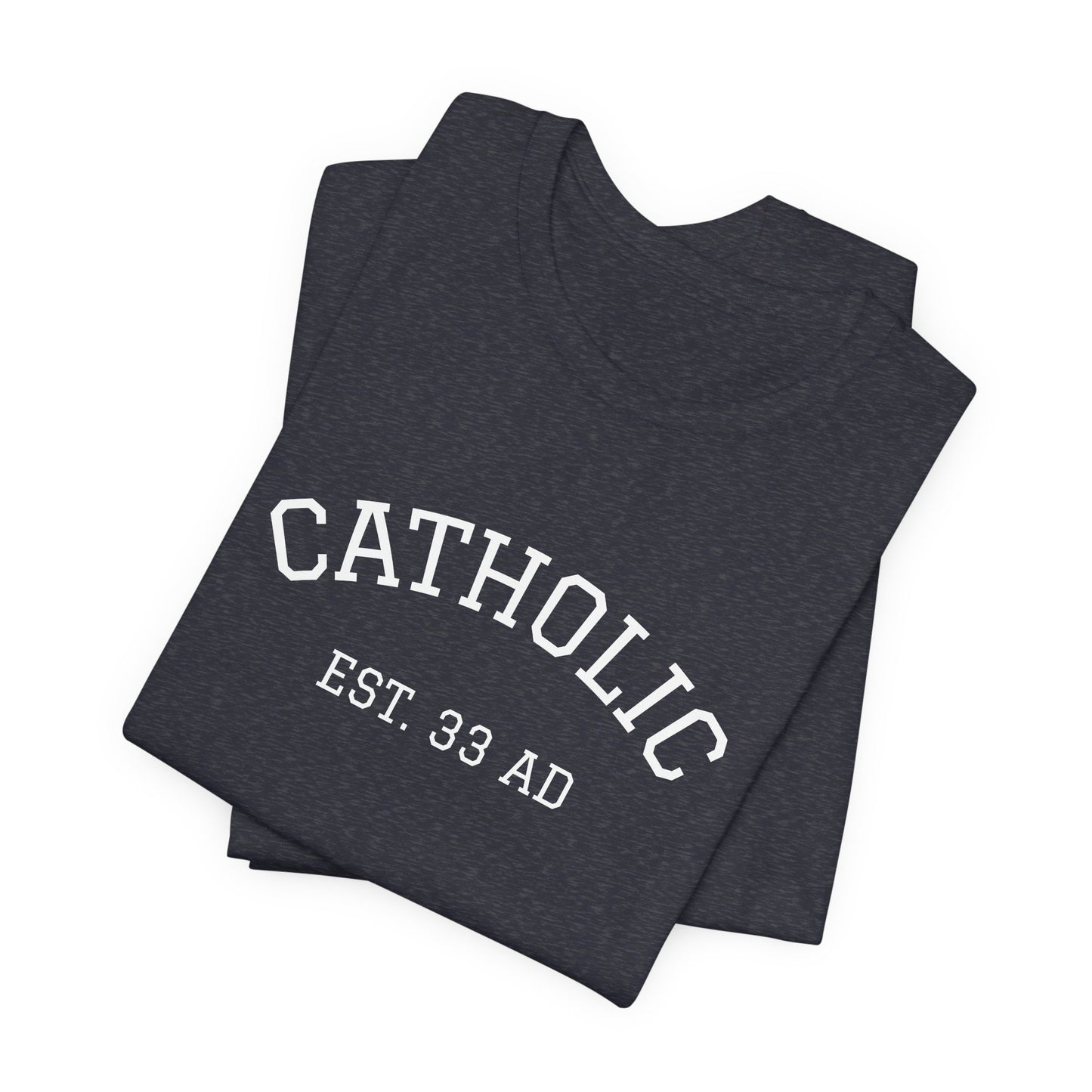Catholic 33AD T-Shirt