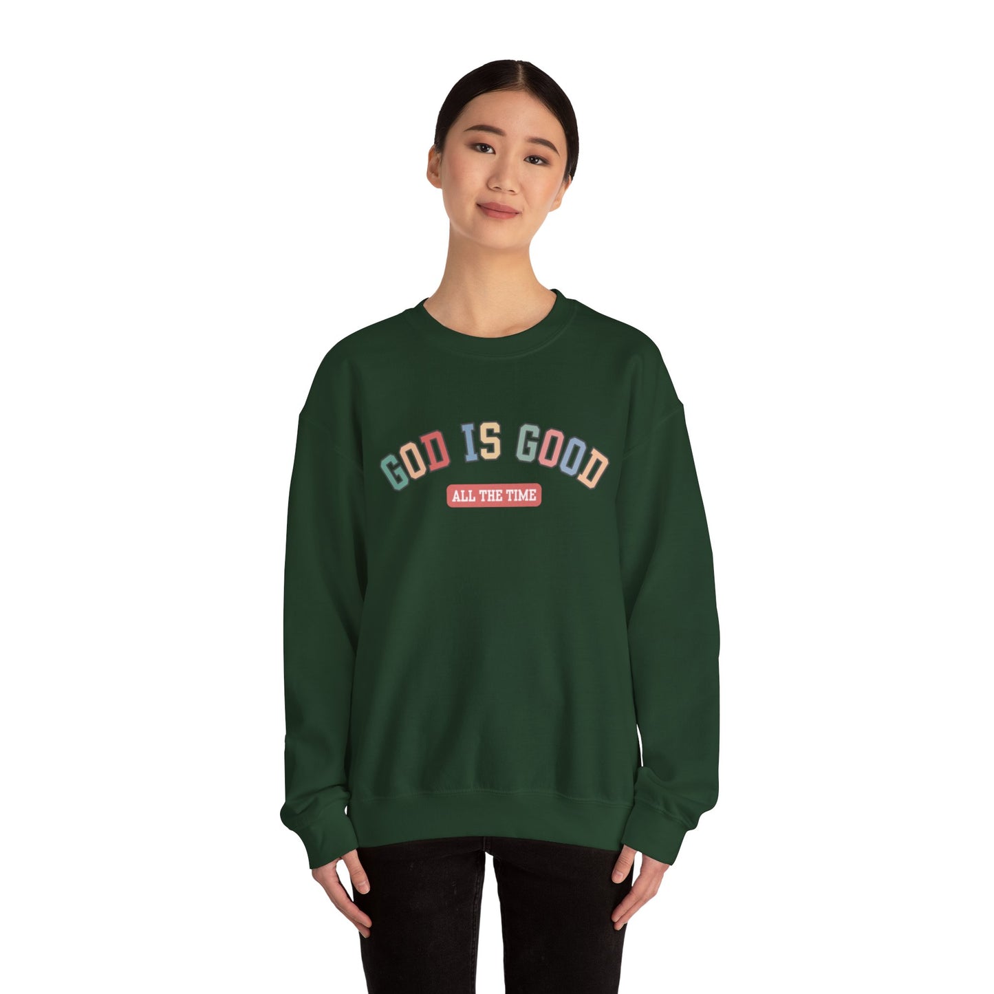 Good Is Good Crewneck Sweatshirt — Christian Message Pullover
