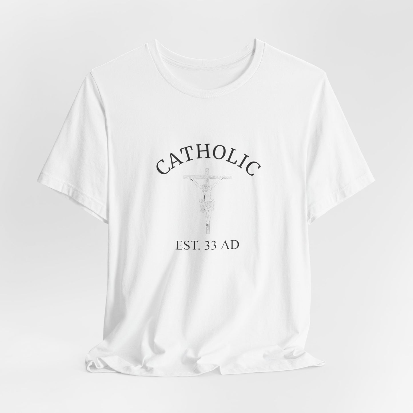 Catholic Est. 33 AD Shirt – Jesus Founded the Church T-Shirt
