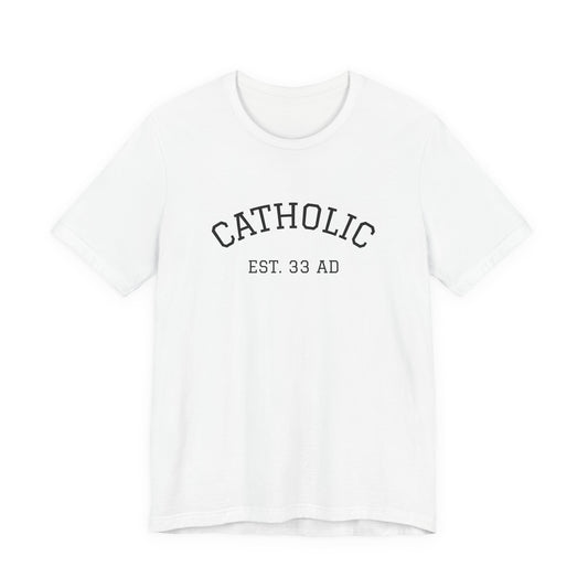 Catholic 33AD T-Shirt
