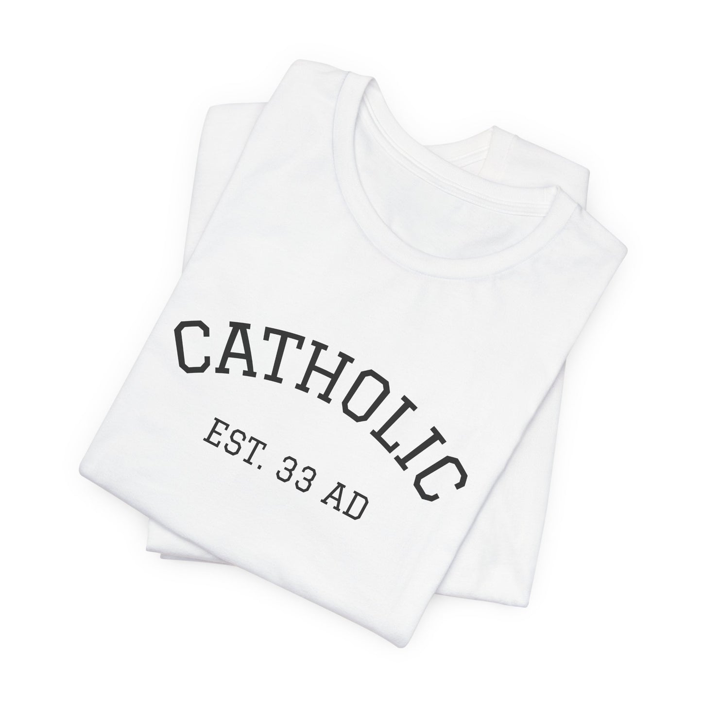 Catholic 33AD T-Shirt