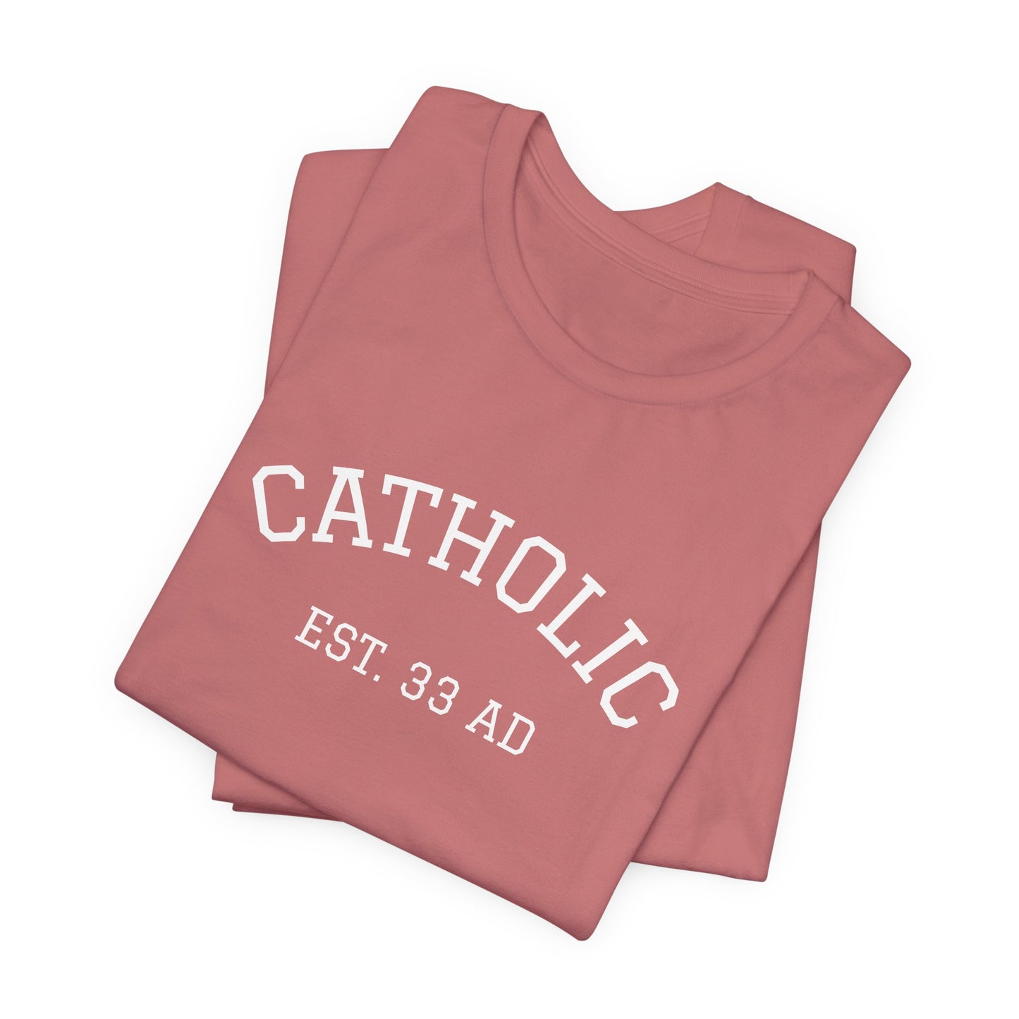 Catholic 33AD T-Shirt