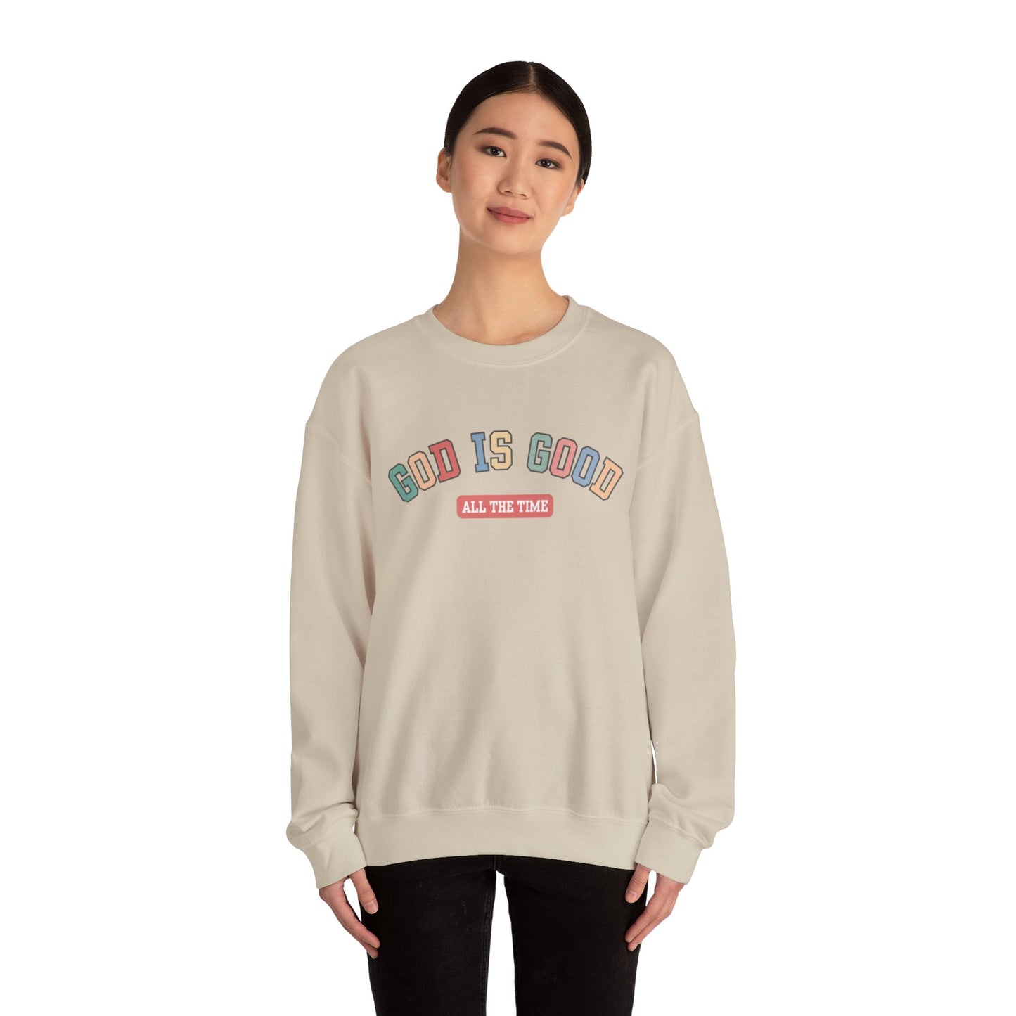 Good Is Good Crewneck Sweatshirt — Christian Message Pullover