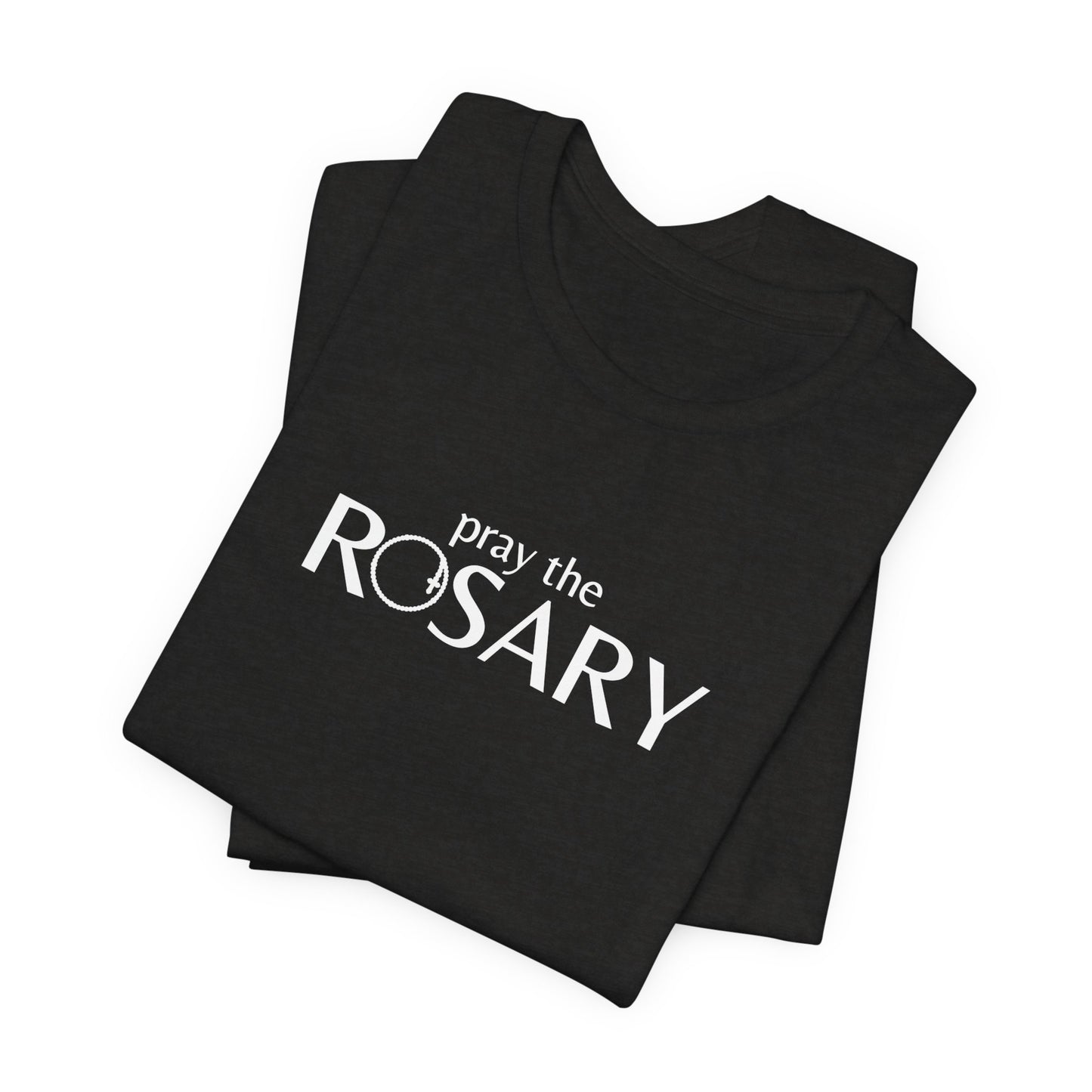 Pray the Rosary Shirt – Catholic T-Shirt for Women & Men, Marian Devotion Gift, Faith Apparel