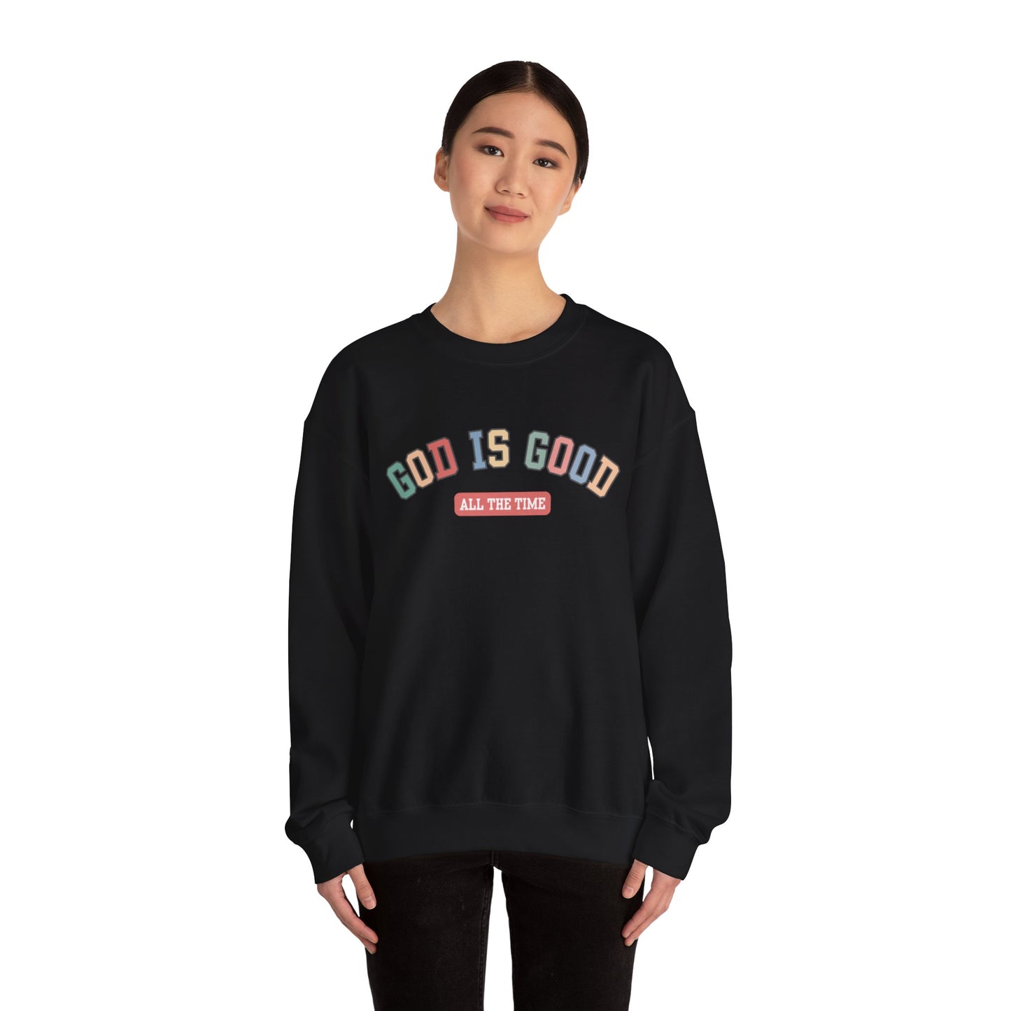 Good Is Good Crewneck Sweatshirt — Christian Message Pullover