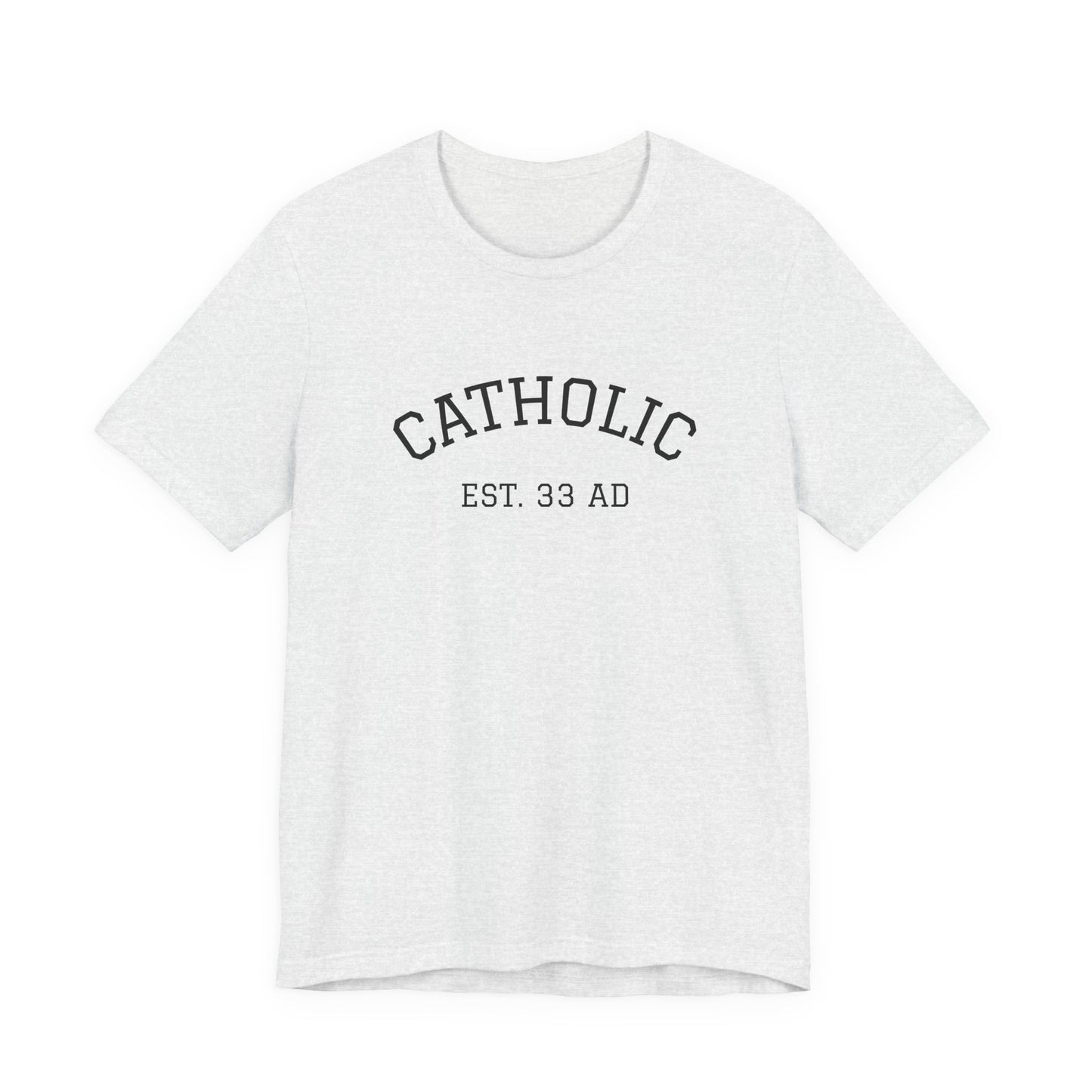 Catholic 33AD T-Shirt