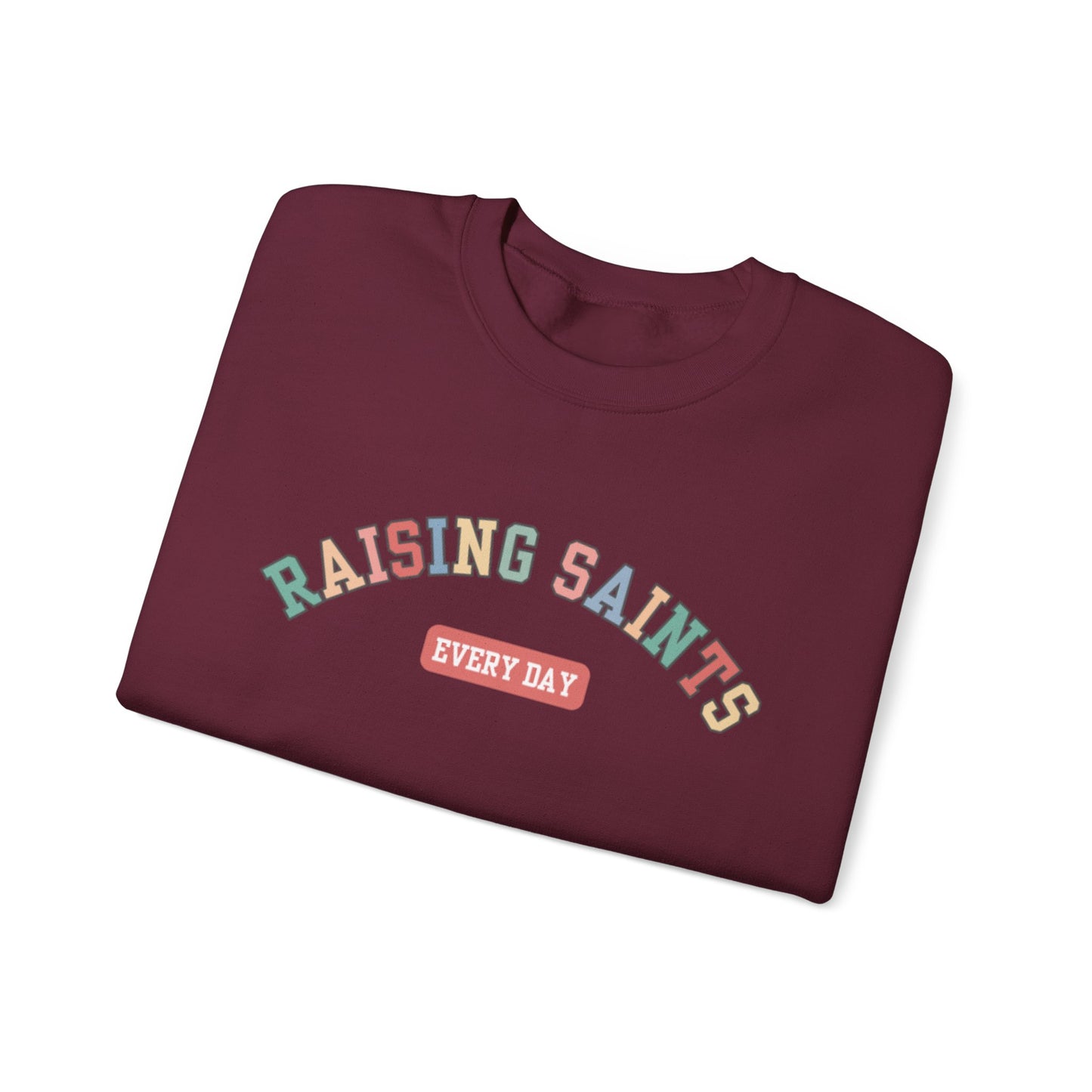 Raising Saints Crewneck Sweatshirt — Catholic Mom Faith Shirt